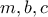 m,b,c m,b,c