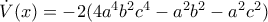 \dot{V}(x) = -2(4a^4b^2c^4-a^2b^2-a^2c^2) 