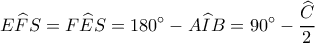 \displaystyle E\widehat FS = F\widehat ES = 180^\circ - A\widehat IB = 90^\circ - \frac{{\widehat C}}{2} \displaystyle E\widehat FS = F\widehat ES = 180^\circ - A\widehat IB = 90^\circ - \frac{{\widehat C}}{2}