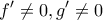 \displaystyle{ f'\ne 0,g'\ne 0}