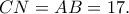 CN=AB=17. CN=AB=17.