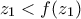 z_1 < f(z_1)