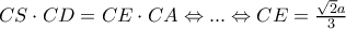 CS\cdot CD=CE\cdot CA\Leftrightarrow...\Leftrightarrow CE=\frac{\sqrt{2}a}{3}