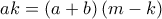 ak = \left( {a + b} \right)\left( {m - k} \right)