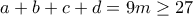 a+b+c+d=9m\ge 27