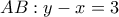 AB:y-x=3
