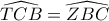\widehat{TCB}=\widehat{ZBC} \widehat{TCB}=\widehat{ZBC}