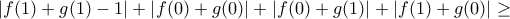 \left| f(1)+g(1)-1 \right|+\left| f(0)+g(0) \right|+\left| f(0)+g(1) \right|+\left| f(1)+g(0) \right|\ge
