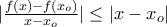 |\frac{f(x)-f(x_o)}{x-x_o}|\le|x-x_o|