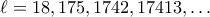\ell = 18, 175, 1742, 17413,\ldots