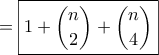 = \boxed{1 + \dbinom{n}{2} + \dbinom{n}{4} }