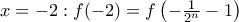 x=-2:f(-2)=f\left( -\frac{1}{{{2}^{n}}}-1 \right)