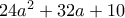 24a^2+32a+10