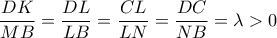 \dfrac{DK}{MB}=\dfrac{DL}{LB}=\dfrac{CL}{LN}=\dfrac{DC}{NB}=\lambda >0