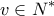 \displaystyle{v \in {N^*}}