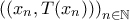 \displaystyle{\left(\left(x_{n},T(x_{n})\right)\right)_{n\in\mathbb{N}}