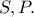 S, P.