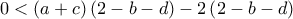0 < \left( {a + c} \right)\left( {2 - b - d} \right) - 2\left( {2 - b - d} \right)