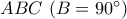 ABC \ (B= 90^{\circ})