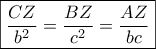 \displaystyle{ 
\boxed{\frac{{CZ}} 
{{b^2 }} = \frac{{BZ}} 
{{c^2 }} = \frac{{AZ}} 
{{bc}}} 
}