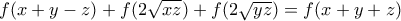 f(x+y-z)+f(2\sqrt{xz})+f(2\sqrt{yz}) = f(x+y+z)