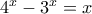 4^x-3^x=x