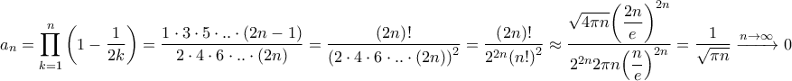 \displaystyle{{a_n} = \prod\limits_{k = 1}^n {\left( {1 - \frac{1}{{2k}}} \right)}  = \frac{{1 \cdot 3 \cdot 5 \cdot .. \cdot \left( {2n - 1} \right)}}{{2 \cdot 4 \cdot 6 \cdot .. \cdot \left( {2n} \right)}} = \frac{{\left( {2n} \right)!}}{{{{\left( {2 \cdot 4 \cdot 6 \cdot .. \cdot \left( {2n} \right)} \right)}^2}}} = \frac{{\left( {2n} \right)!}}{{{2^{2n}}{{\left( {n!} \right)}^2}}} \approx \frac{{\sqrt {4\pi n} {{\left( {\dfrac{{2n}}{e}} \right)}^{2n}}}}{{{2^{2n}}2\pi n{{\left( {\dfrac{n}{e}} \right)}^{2n}}}} = \frac{1}{{\sqrt {\pi n} }}\xrightarrow{{n \to \infty }}0}