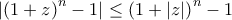 \displaystyle{\left| {{{\left( {1 + z} \right)}^n} - 1} \right| \le {\left( {1 + \left| z \right|} \right)^n} - 1}