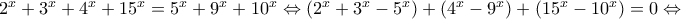 2^x+3^x+4^x+15^x=5^x+9^x+10^x\Leftrightarrow \left(2^x+3^x-5^x\right) + \left(4^x-9^x\right) +\left(15^x-10^x\right)=0 \Leftrightarrow 2^x+3^x+4^x+15^x=5^x+9^x+10^x\Leftrightarrow \left(2^x+3^x-5^x\right) + \left(4^x-9^x\right) +\left(15^x-10^x\right)=0 \Leftrightarrow