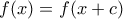 f(x)=f(x+c)