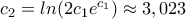 c_2=ln(2c_1e^{c_1})\approx3,023