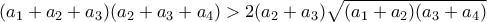 (a_1+a_2+a_3)(a_2+a_3+a_4)>2(a_2+a_3)\sqrt{(a_1+a_2)(a_3+a_4)}