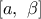 [a,\,\,\beta ]