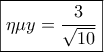 \boxed{\eta \mu y = \frac{3}{{\sqrt {10} }}}
