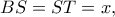 BS=ST=x,