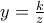 y= \frac{k}{z}