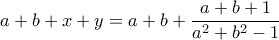 a+b+x+y=a+b+\dfrac{a+b+1}{a^2+b^2-1}