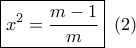 \boxed{{x^2} = \frac{{m - 1}}{m}}\,\,\left( 2 \right)