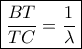 \boxed{ \frac{{BT}}{{TC}} = \frac{1}{\lambda }} \boxed{ \frac{{BT}}{{TC}} = \frac{1}{\lambda }}
