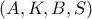 \left( A,K,B,S \right)