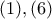 \displaystyle{(1),(6)\,}