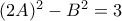 (2A)^2-B^2=3