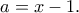 a=x-1.