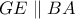 GE \parallel BA GE \parallel BA