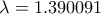 \lambda =1.390091
