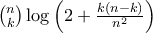 \binom {n}{k}\log \left( 2+ \frac{k(n-k)}{n^2} \right)