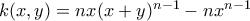 k(x,y)=nx(x+y)^{n-1}-nx^{n-1}