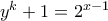 y^k+1=2^{x-1}
