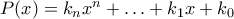 P(x)=k_nx^n+\ldots+k_1x+k_0