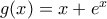 g(x)=x+e^{x}